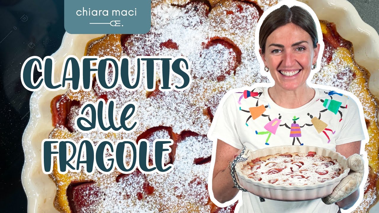 Clafoutis alle fragole per la FESTA DELLA MAMMA - Chiara Maci