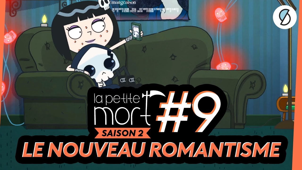 Le nouveau romantisme - La Petite Mort S2 #9