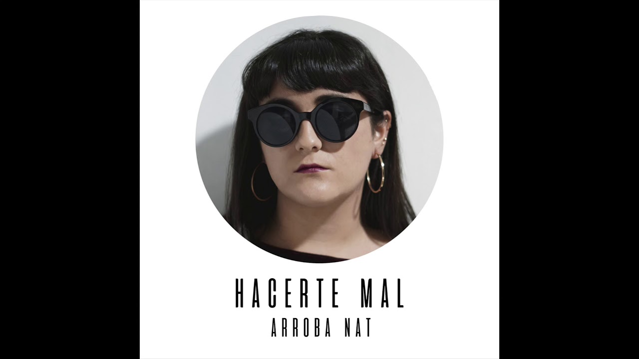 Arroba Nat - Hacerte Mal (Audio)