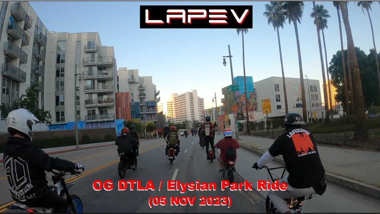 LAPEV - OG DTLA / Elysian Park Ride (05 NOV 2023)