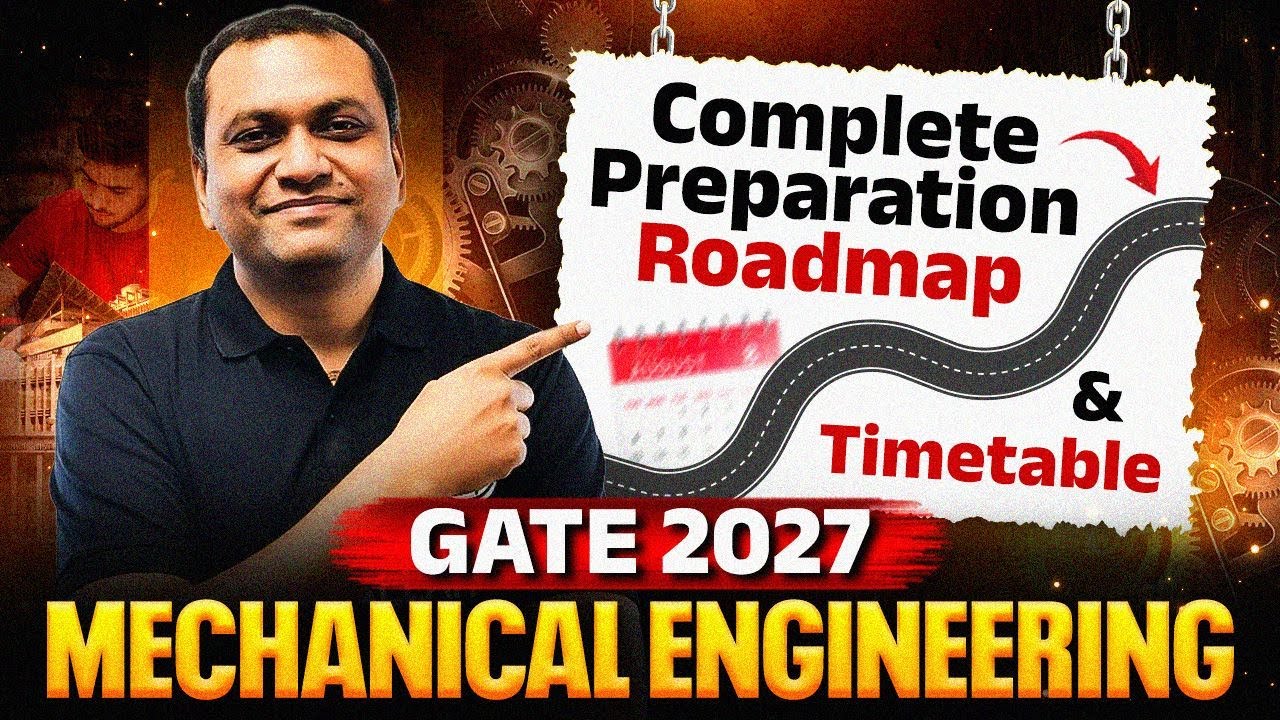 GATE 2027 Mechanical Engineering | Complete Preparation Roadmap & Timetable