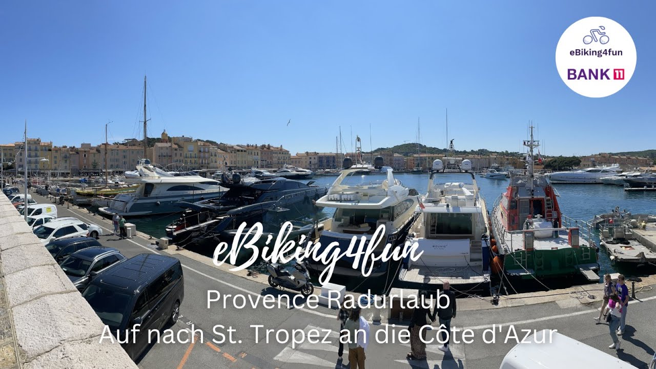 Provence Radurlaub #4:  Auf nach St  Tropez an die Côte d'Azur