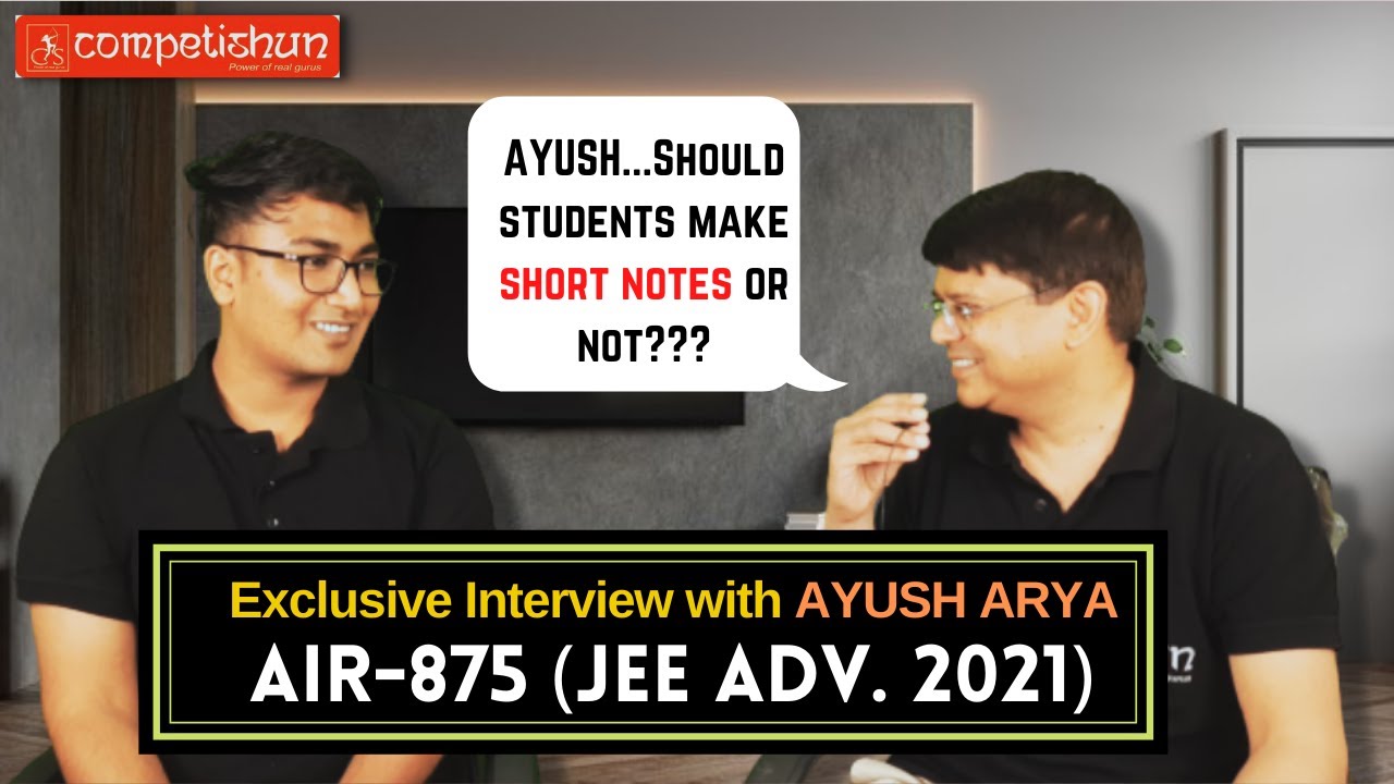 🎤 Success Mantra From JEE Advanced 2021 Topper (AIR-875) | Ayush Arya | Exam Strategy | Alok Sir |