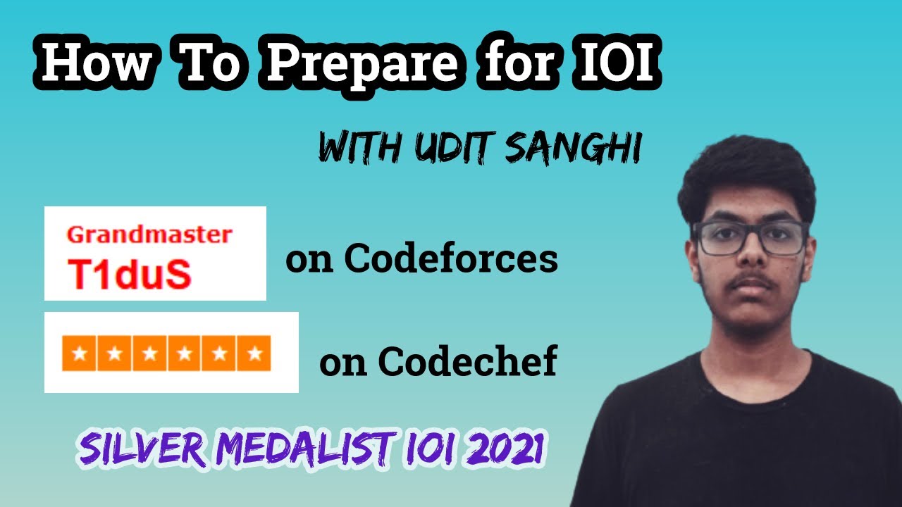How to Prepare for IOI with Udit Sanghi || Silver Medalist