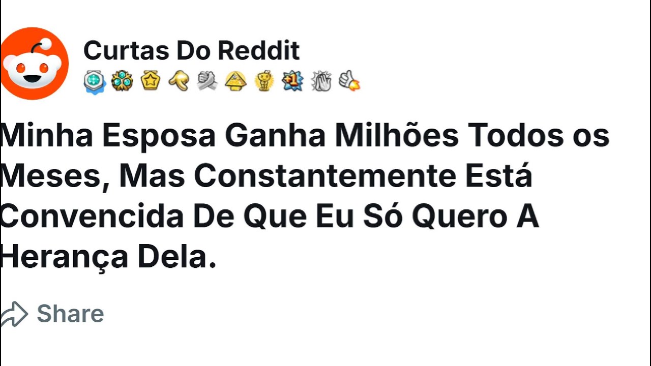 MINHA Esposa Ganha MILHÕES Todos OS Meses, Mas Constantemente Está Convencida De Que...