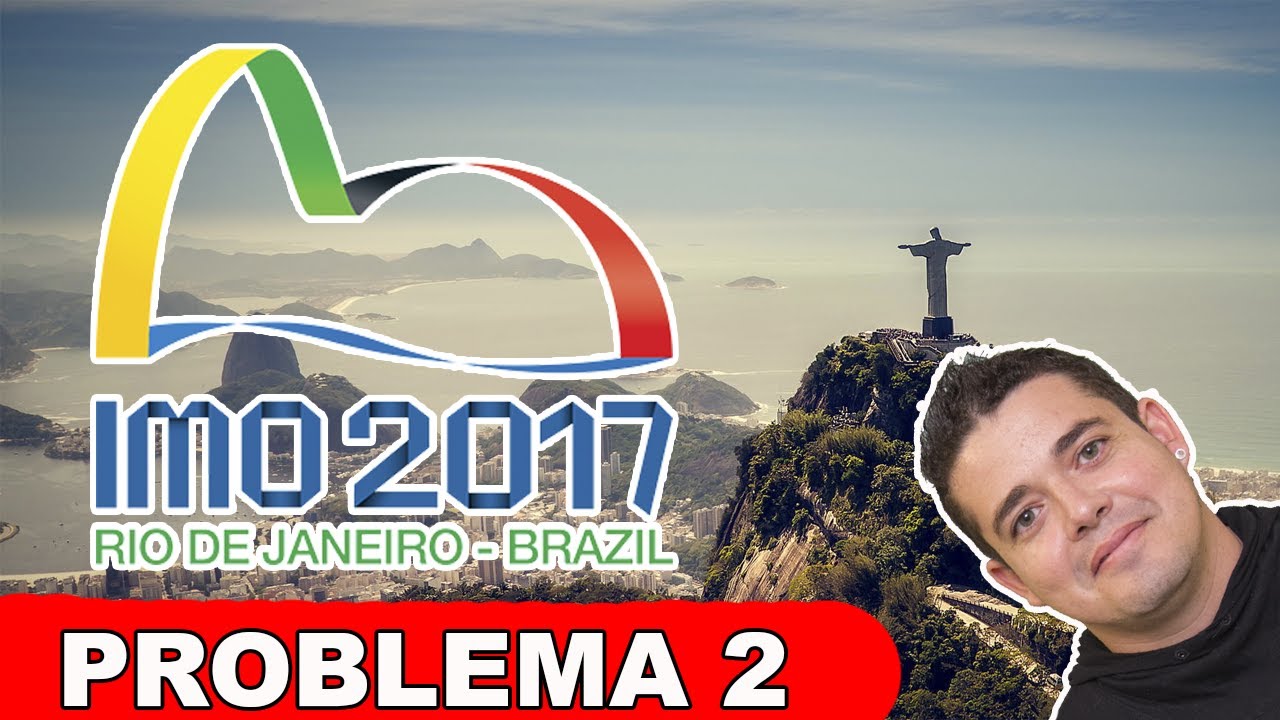 🔴 PROBLEMA 2 DA IMO 2017 (FUNÇÕES - A QUESTÃO MAIS DIFÍCIL?!)