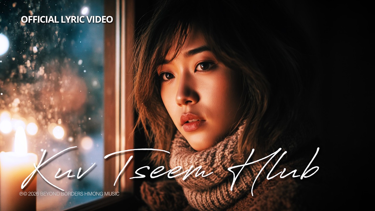 Beyond Borders Hmong Music – Kuv Tseem Hlub (Official Music Video)