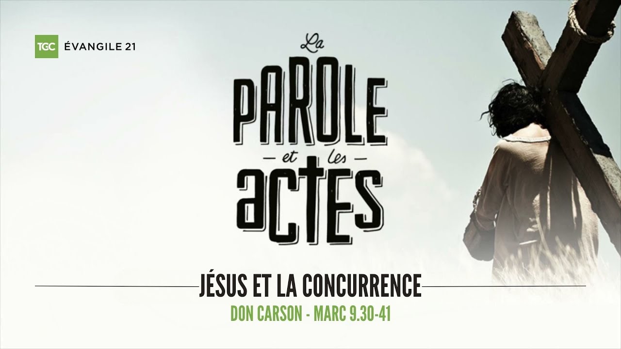 E21 Don Carson - Jésus et la concurrence