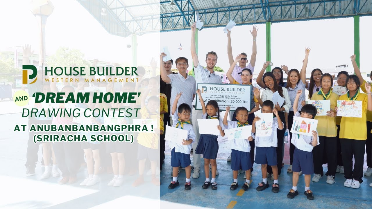 Pattaya House Builder 'Dream Home' Drawing Contest at Anubanbanbangphra School