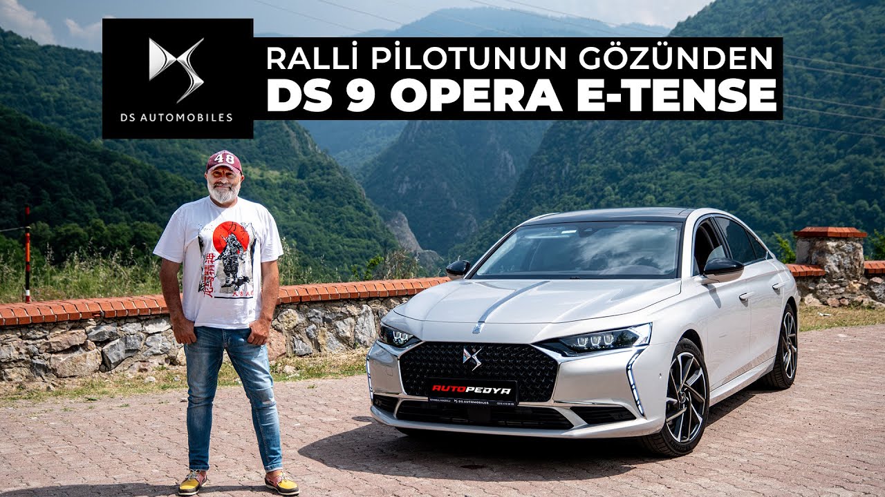 DS 9 Opera E-TENSE 250: Lüks ve Performans Bir Arada |  Ralli Pilotu Şeref Akgün Yorumluyor!