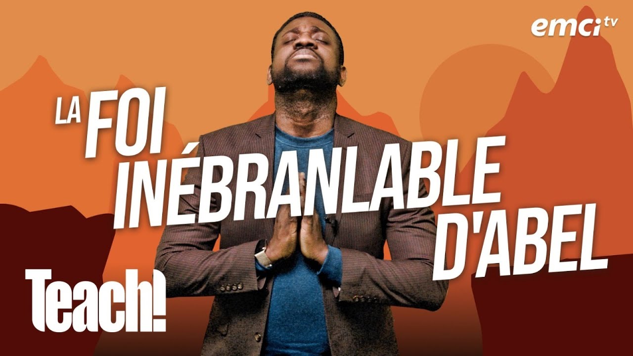 La foi in&eacute;branlable d'Abel par son offrande - Teach! - Athoms Mbuma