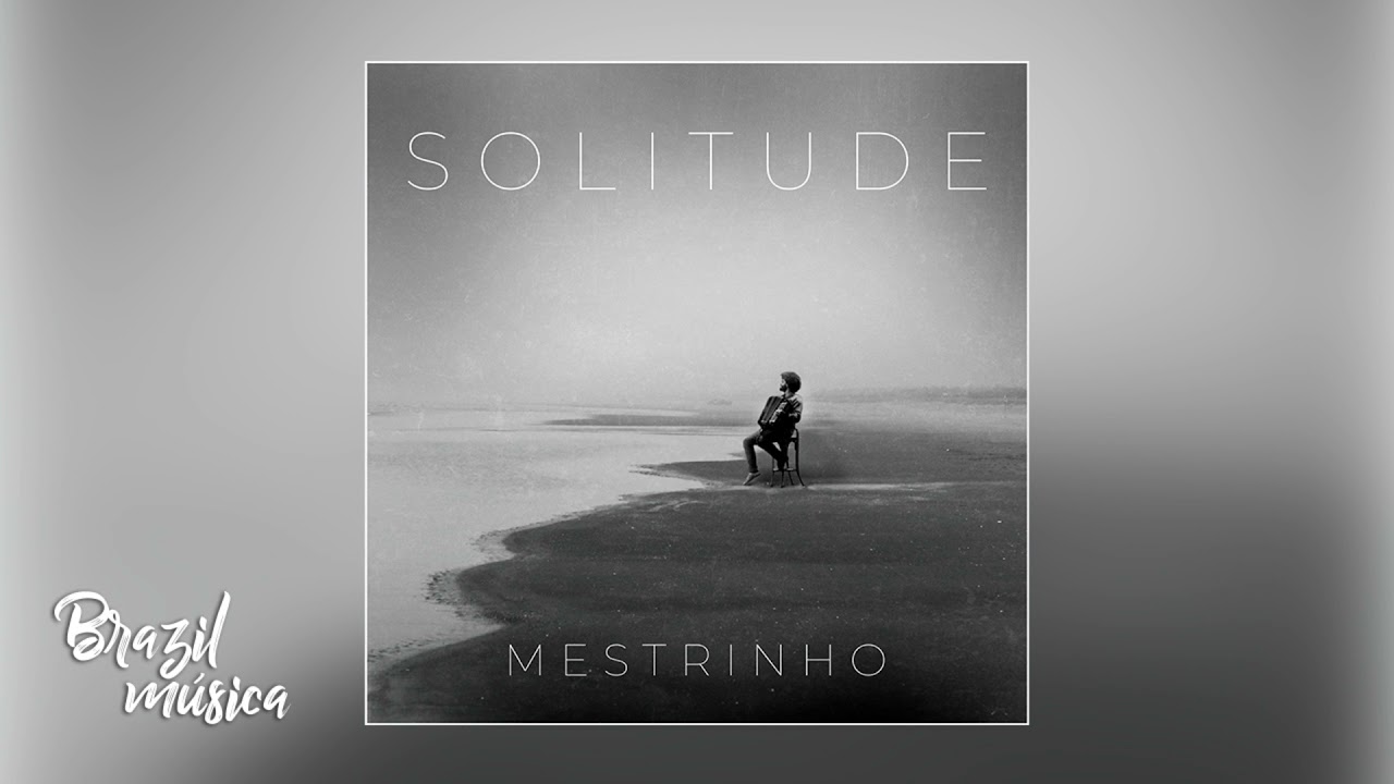 Mestrinho - Solitude - Álbum Completo