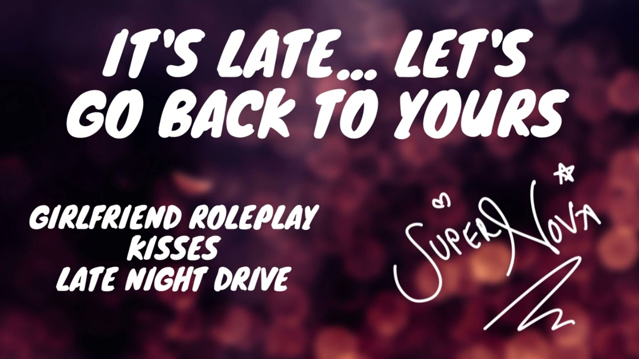 ASMR Late Night Meeting with GF [Girlfriend Roleplay] [F4A] [phonecall] [driving ambiance] [kisses]