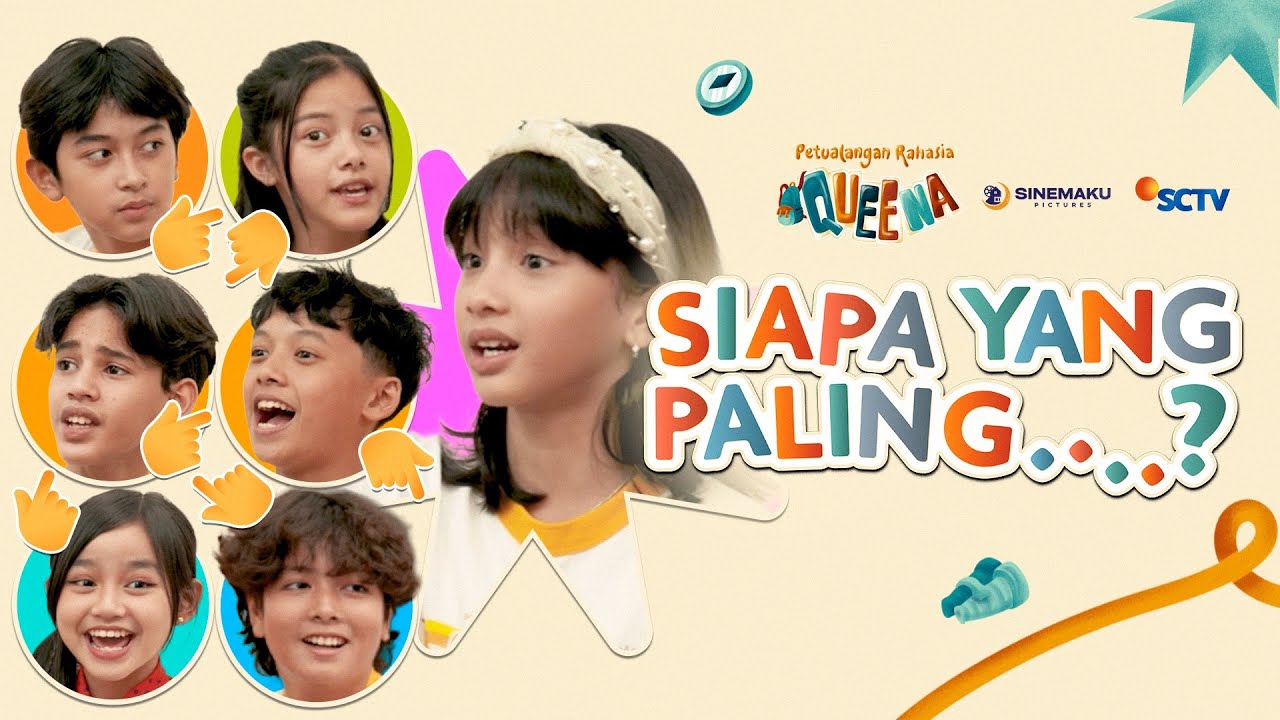 Cast Petualangan Rahasia Queena Saling Tunjuk! Siapa yang Paling…?