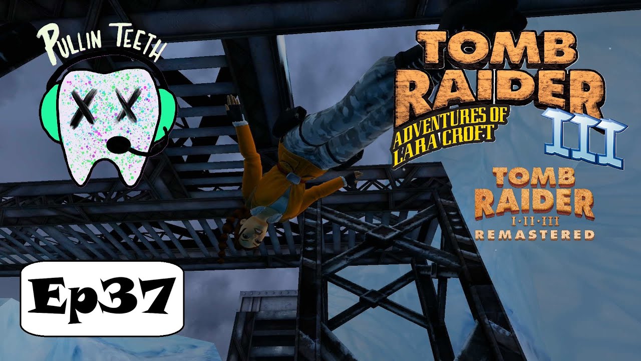 LOST AND COLD - TOMB RAIDER III - Ep37