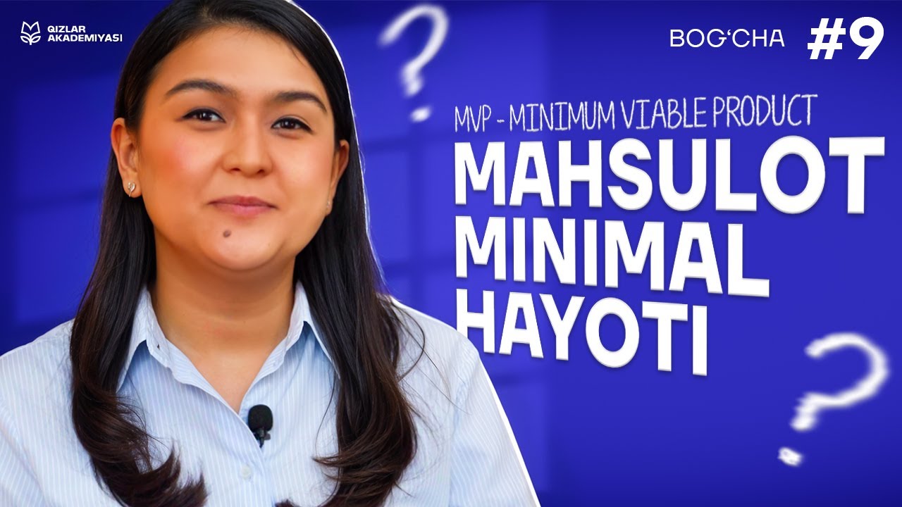 MVP — biznesda mahsulotning minimal hayoti nima? | Bolalar bogʻchasini ochish kursi [9-DARS]