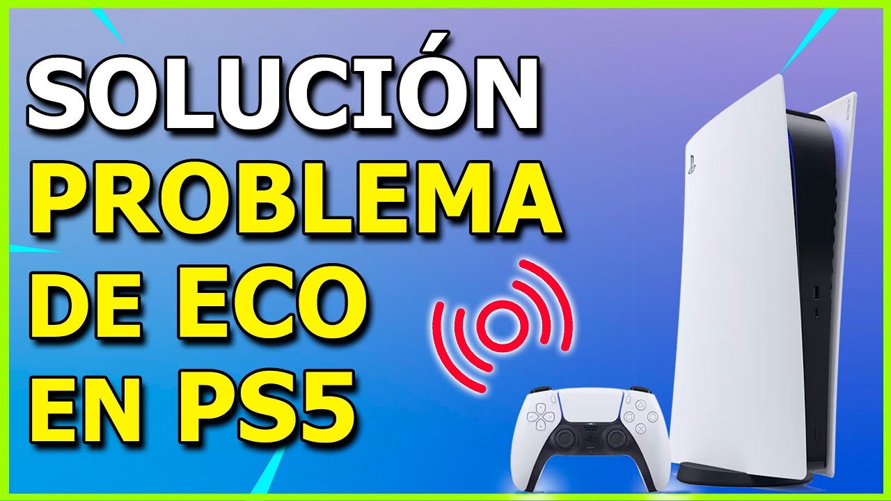 C&oacute;mo Quitar el ECO en la PS5 (Ajustar niveles del Micr&oacute;fono y Auriculares)