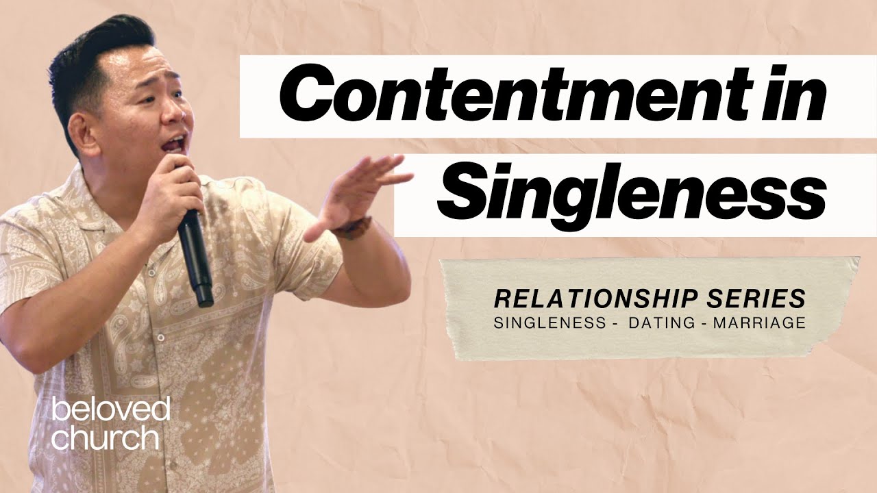 Contentment in Singleness // Relationship Series // Jason Nettles