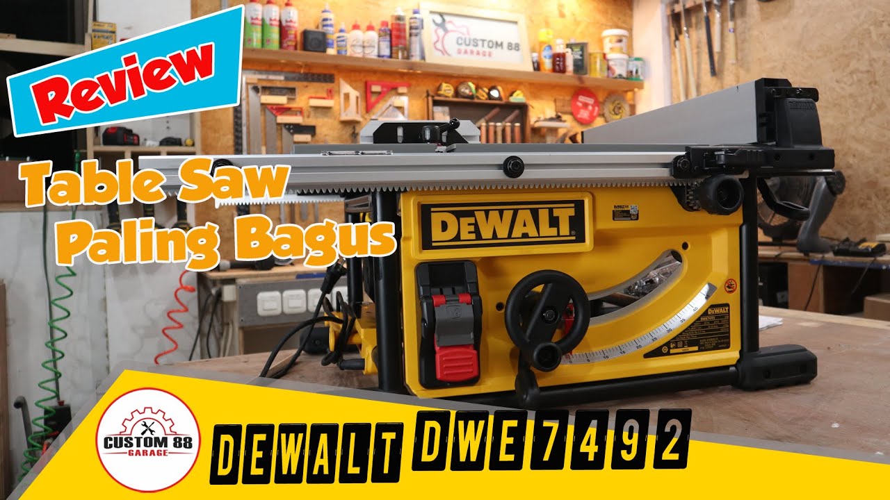 TABLE SAW DEWALT DWE7492 – TABLE SAW TERBAIK TERBARU DI KELASNYA DENGAN HARGA YANG CUKUP MURAH
