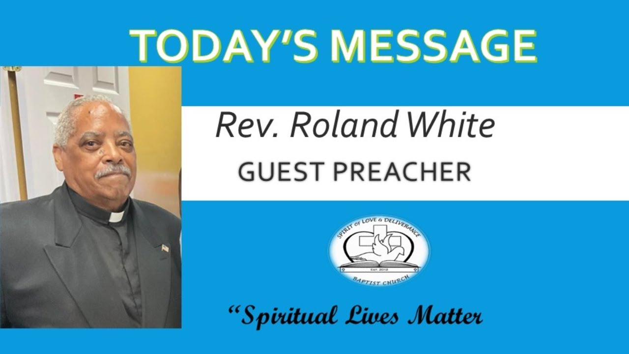 REV, ROLAND WHITE -- GUEST PREACHER