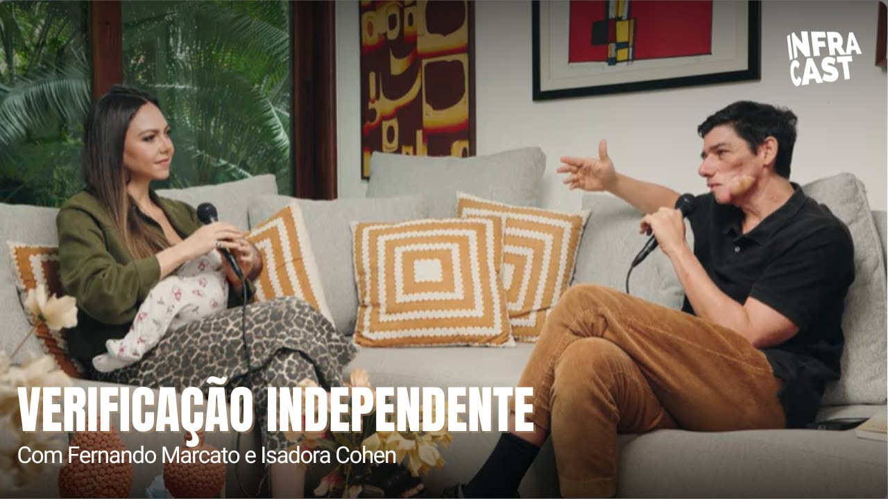 Verificação Independente - Com Fernando Marcato e Isadora Cohen