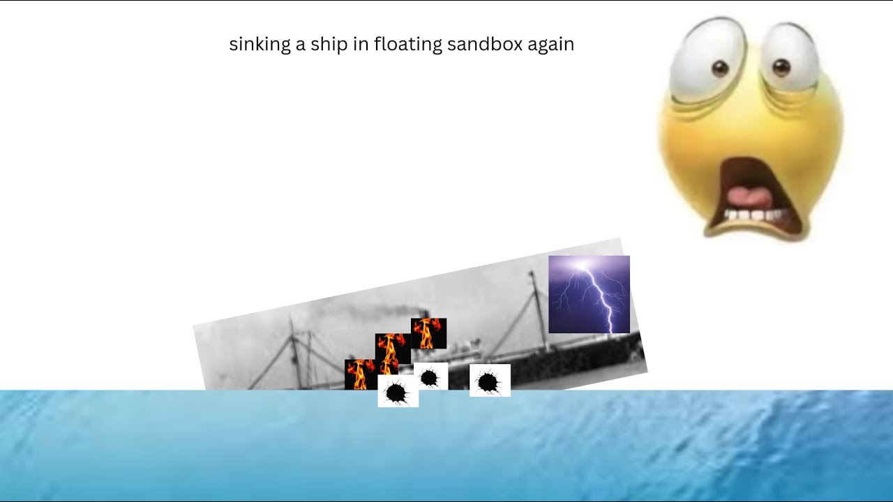 sinking a ship in floating sandbox again