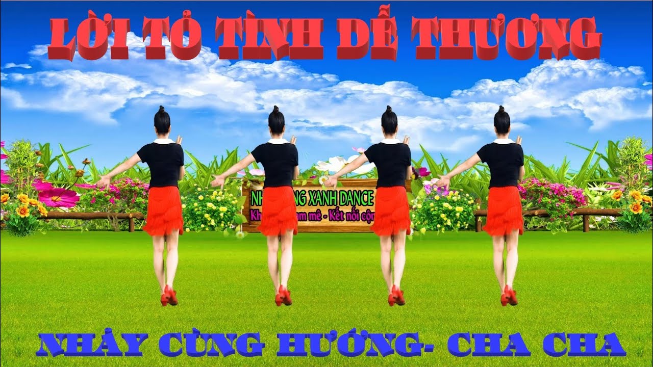 LỜI TỎ TÌNH DỄ THƯƠNG/ CHA CHA-CÙNG HƯỚNG CỰC DỄ TẬP BIÊN ĐẠO MỚI