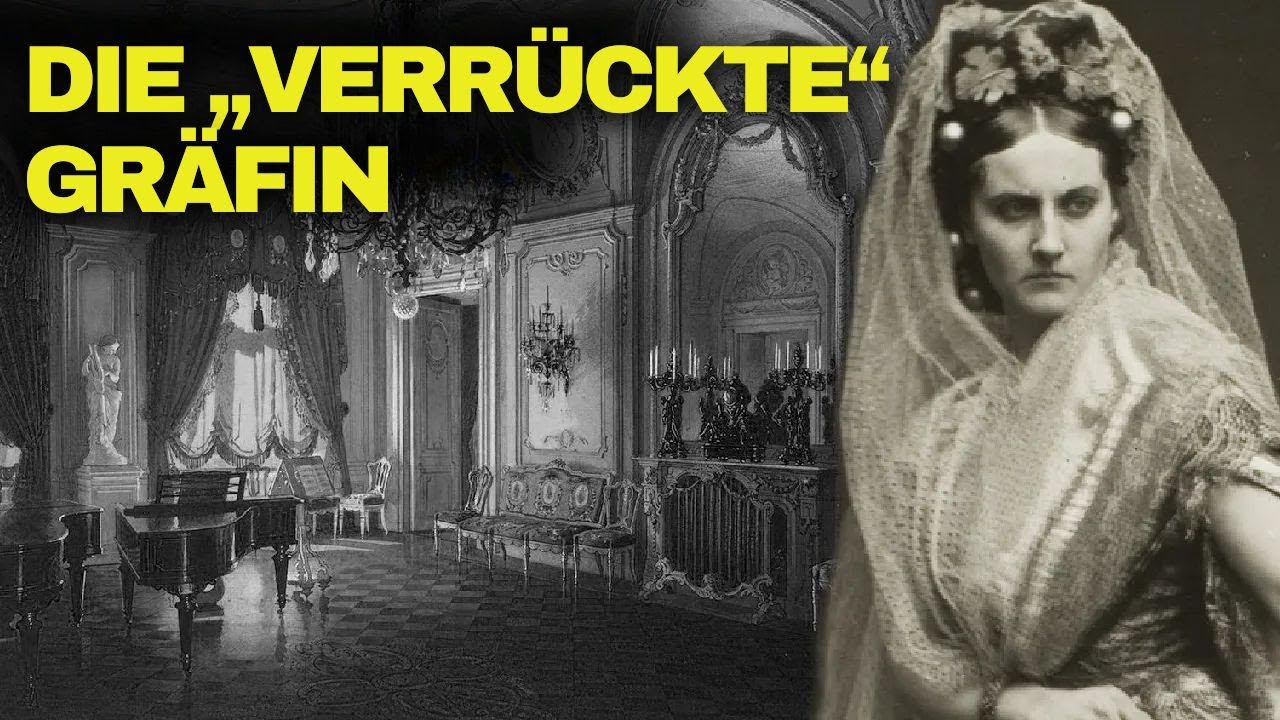 Die skandalöse Geschichte der verrückten Gräfin