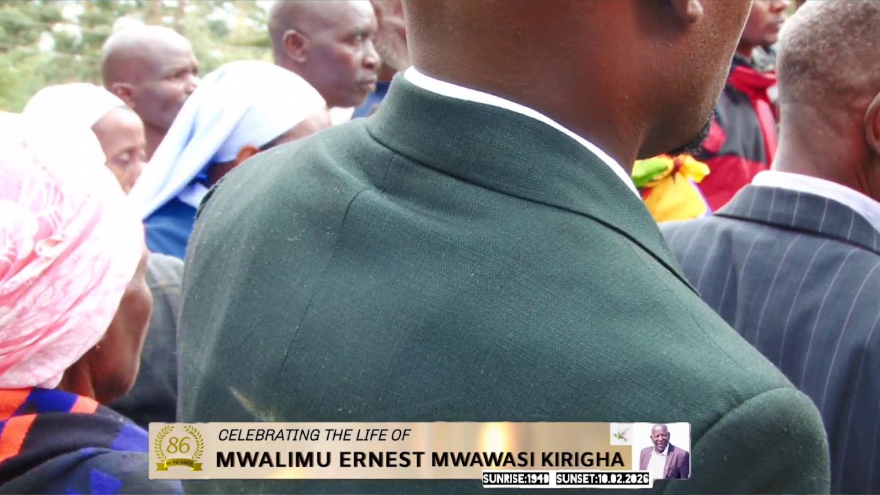 CELEBRATING THE LIFE OF MWALIMU ERNEST MWAWASI KIRIGHA