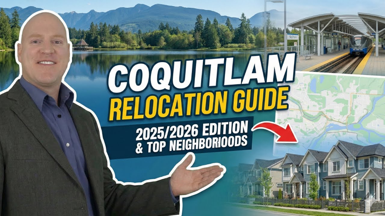 Moving to Coquitlam? 2026 Relocation Guide for Families, Buyers & Investors