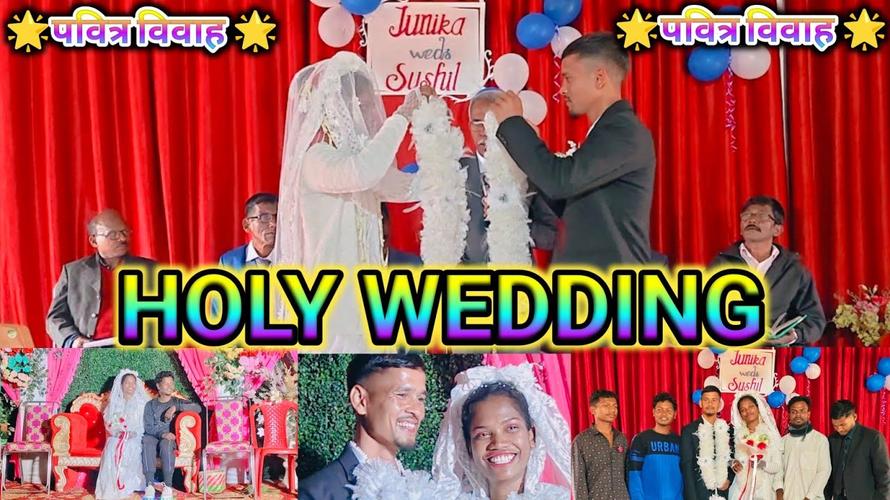 Holy Wedding 👩‍❤️‍👨Junika weds Sushil, 👩‍❤️‍👨 