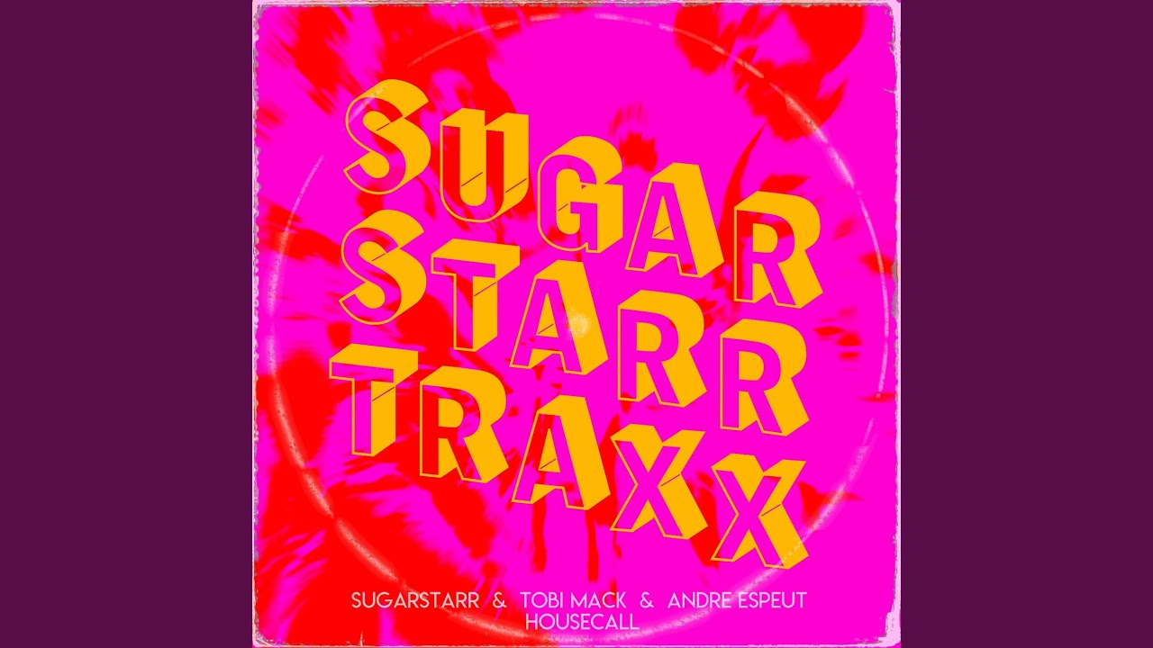 House Call (Sugarstarr's 12inch Mix)