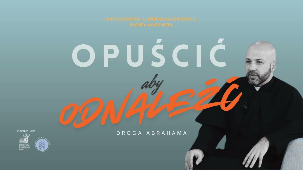 WSPÓLNOTA MAŁŻEŃSTW -  OPUŚCIĆ ABY ODNALEŹĆ - ks. Przemysław Krawiec