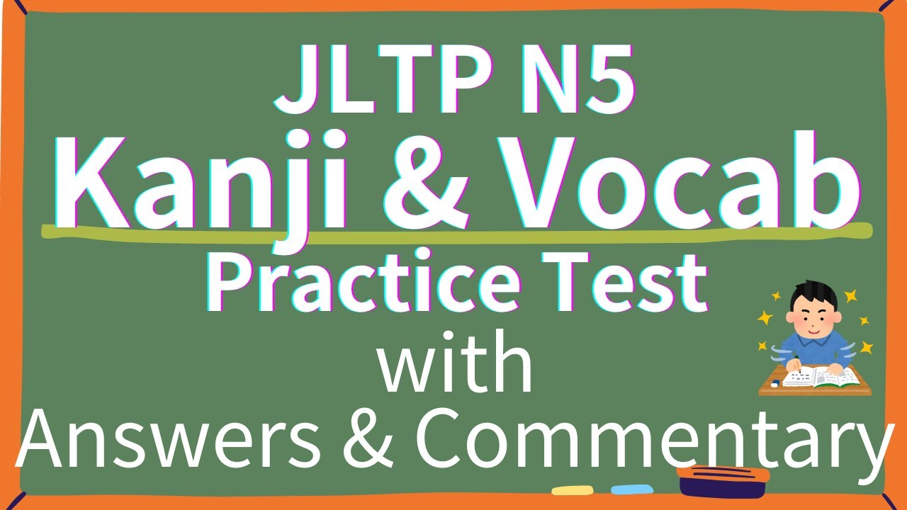 JLPT N5 exam preparation: Practice Test with Answers & explanation - get used to the test pattern!