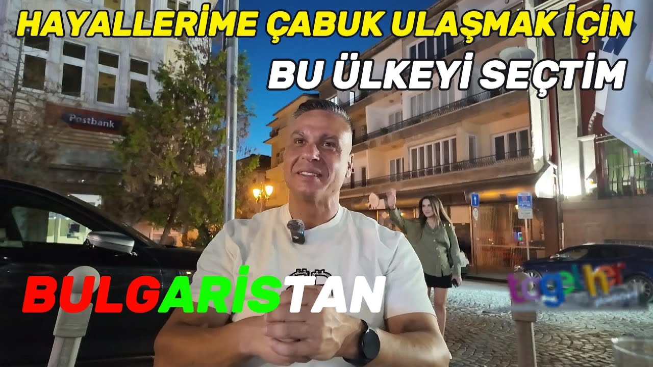 Bu Şehir Beni Kendine AŞIK ETTİ ; Bulgaristan'a Hayallerim için Geldim