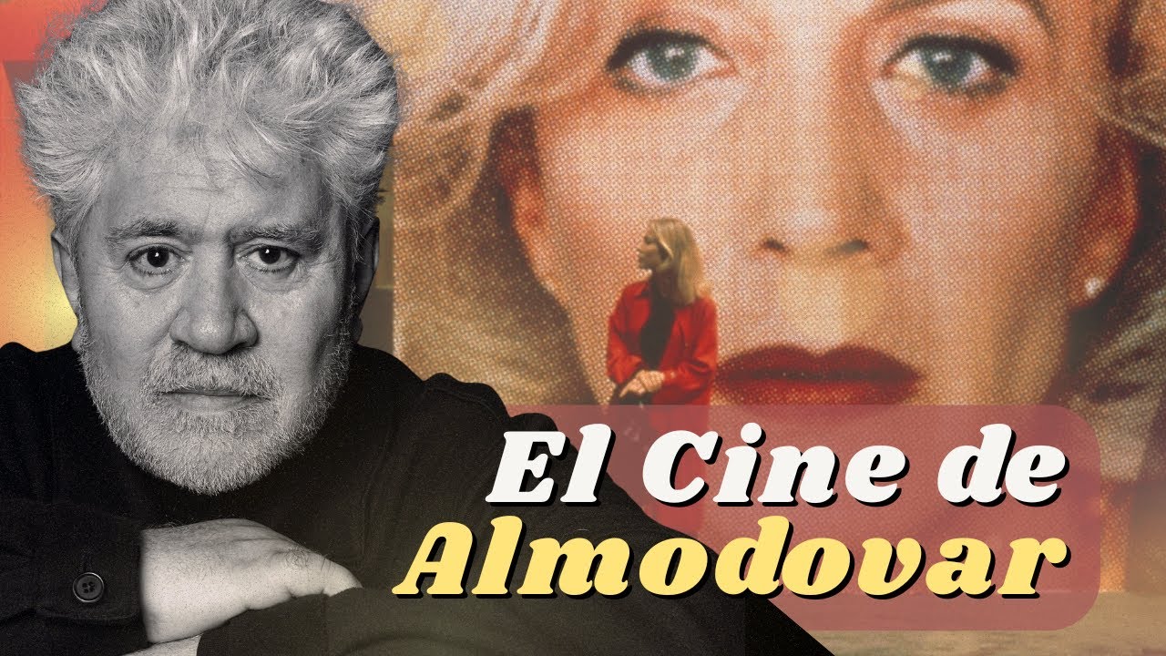 Pedro Almodóvar y la vida en exceso: un viaje por su cine