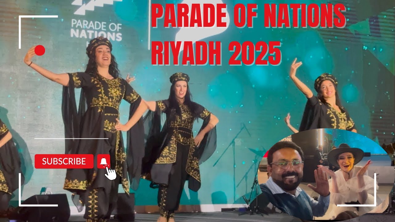 Parade of nations Events 2025 Riyadh | Riyadh season |Diplomatic quarter Riyadh | فعالية مسيرة الأمم