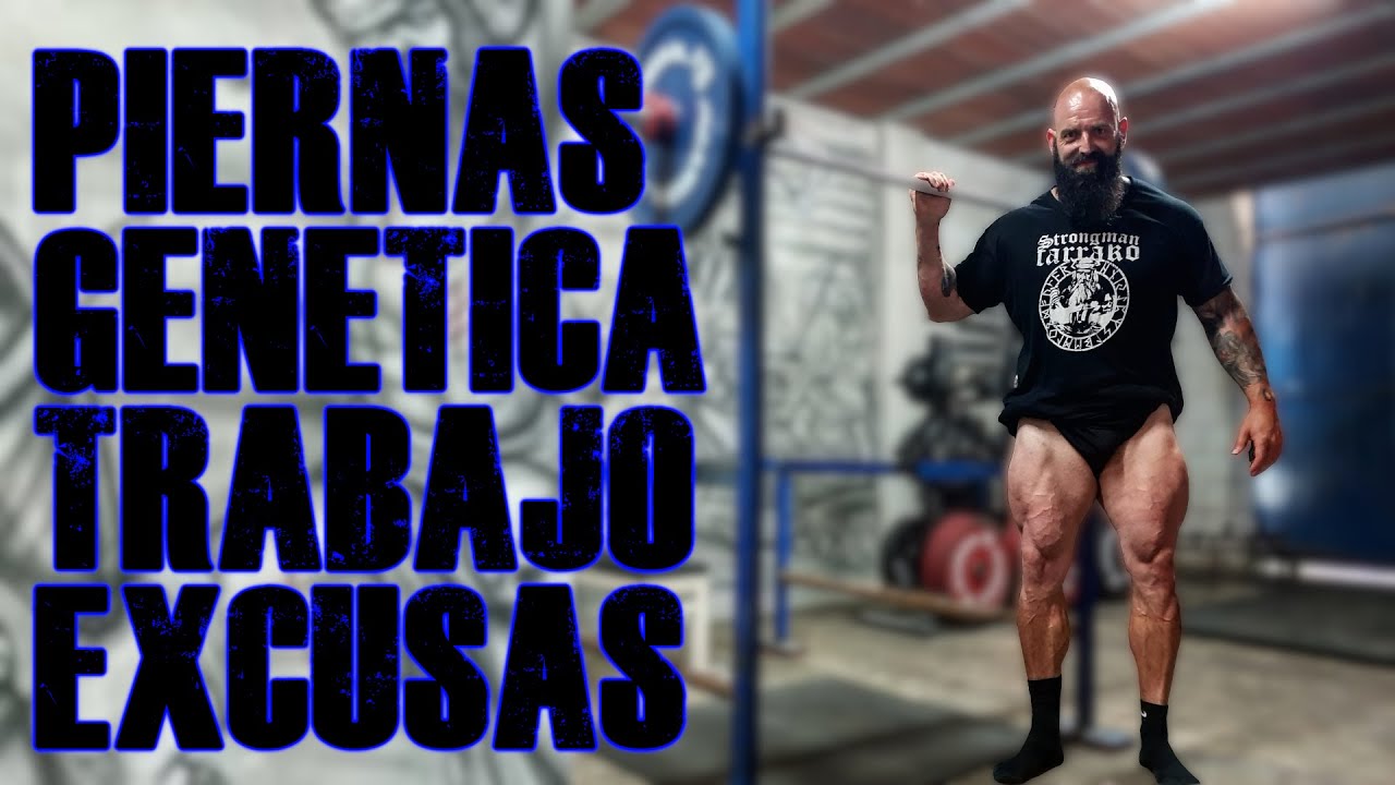 PIERNAS; ¿GENÉTICA O TRABAJO DURO?