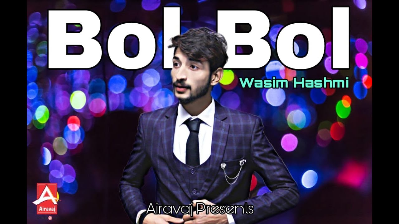 Bol Bol | Wasim Hashmi | Punjabi Song | Airavaj