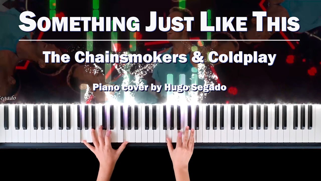 The Chainsmokers & Coldplay - Something just like this | Piano cover by Hugo Segado