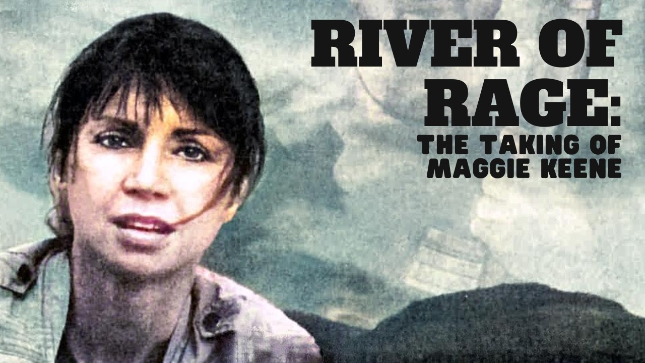 River of Rage: The Taking of Maggie Keene | Full Thriller Movie | Victoria Principal | Peter Onorati