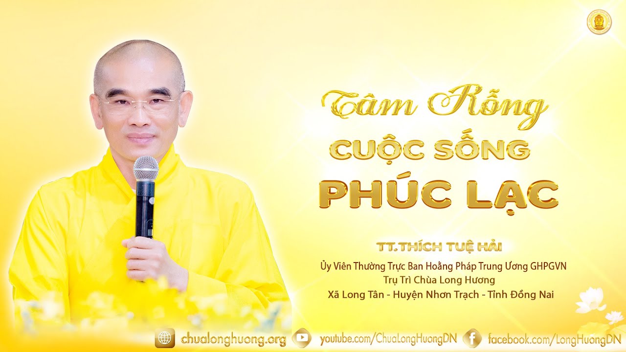 Tâm Rỗng Cuộc Sống Phúc Lạc - TT. Thích Tuệ Hải - Chùa Long Hương