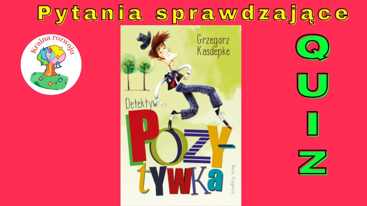 Detektyw Pozytywka  - Quiz - pytania do lektury