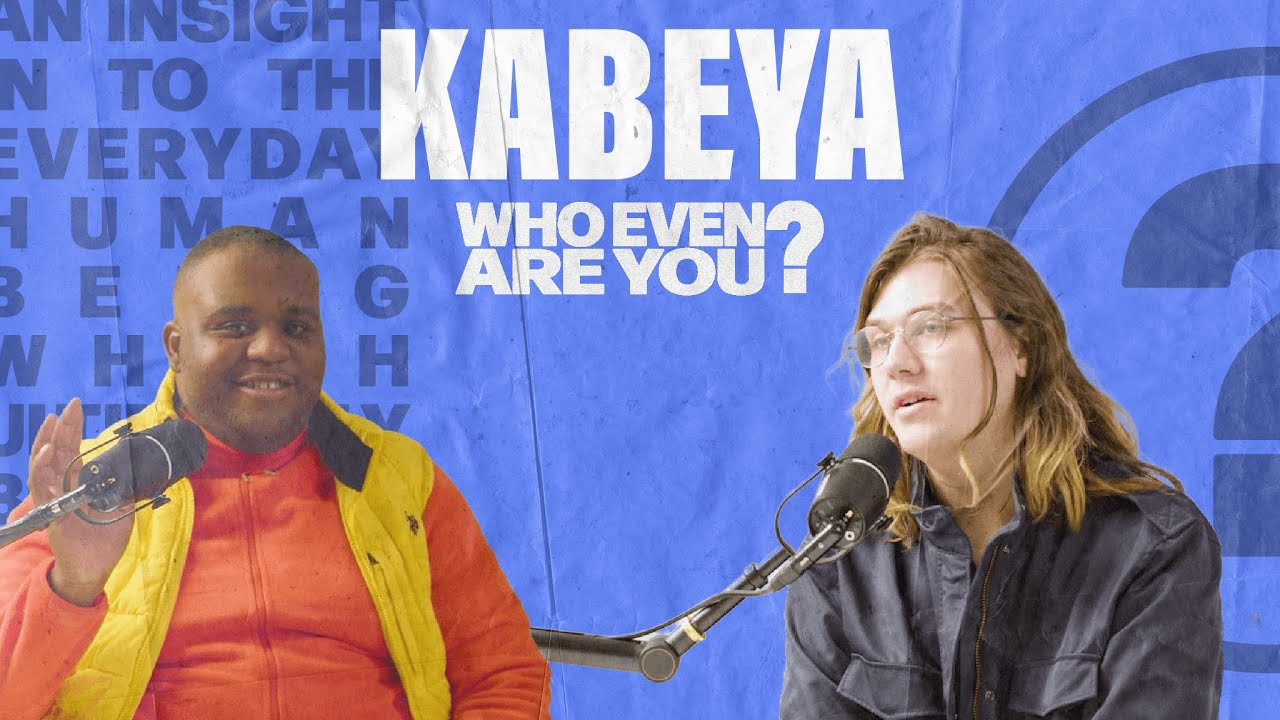 KABEYA | WHO EVEN ARE YOU? | EPISODE 1