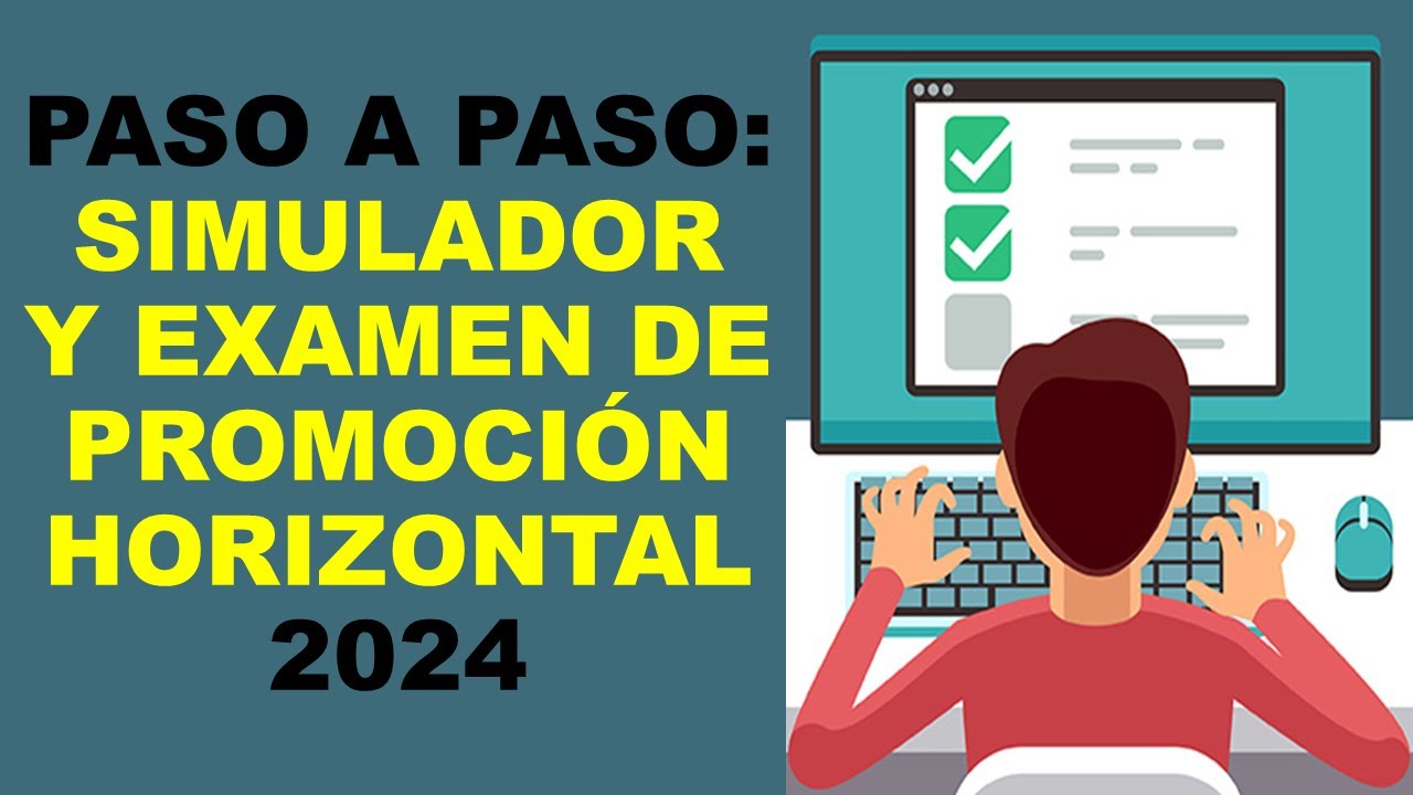 Soy Docente: PASO A PASO: SIMULADOR Y EXAMEN DE PROMOCI&Oacute;N HORIZONTAL 2024
