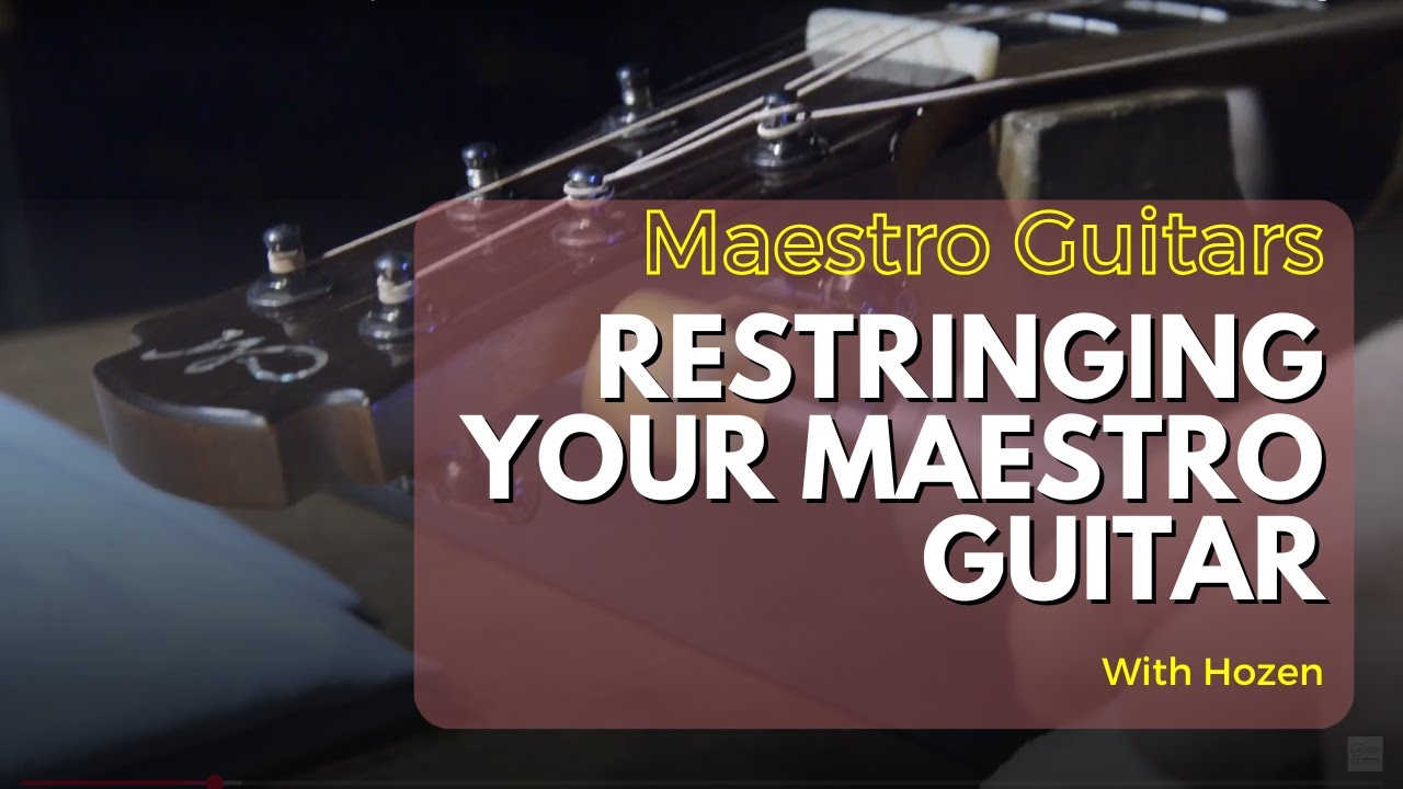 Restringing Your Maestro Guitar by Hozen
