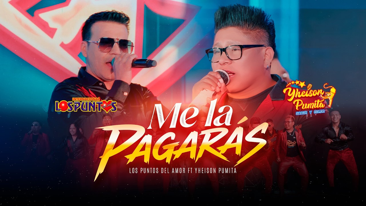 ♫ Me La Pagaras 💔 Los Puntos del Amor Feat. Yheison Pumita / Cumbia 🔥 (Video Oficial)