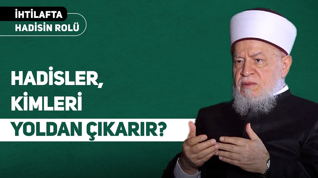 ''Hadisler, Kimleri Yoldan Çıkarır?''- İhtilafta Hadisin Rolü | Muhammed Avvâme | B8