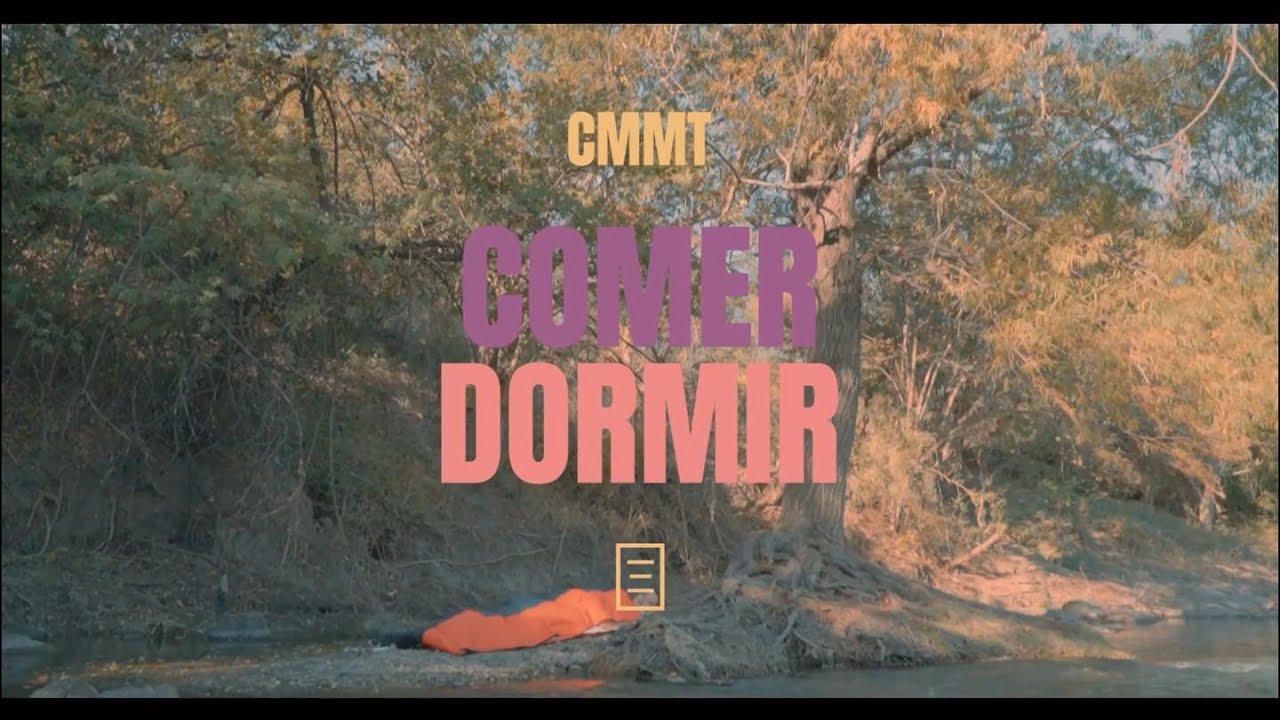 CMMT - Comer, dormir (Official Video)