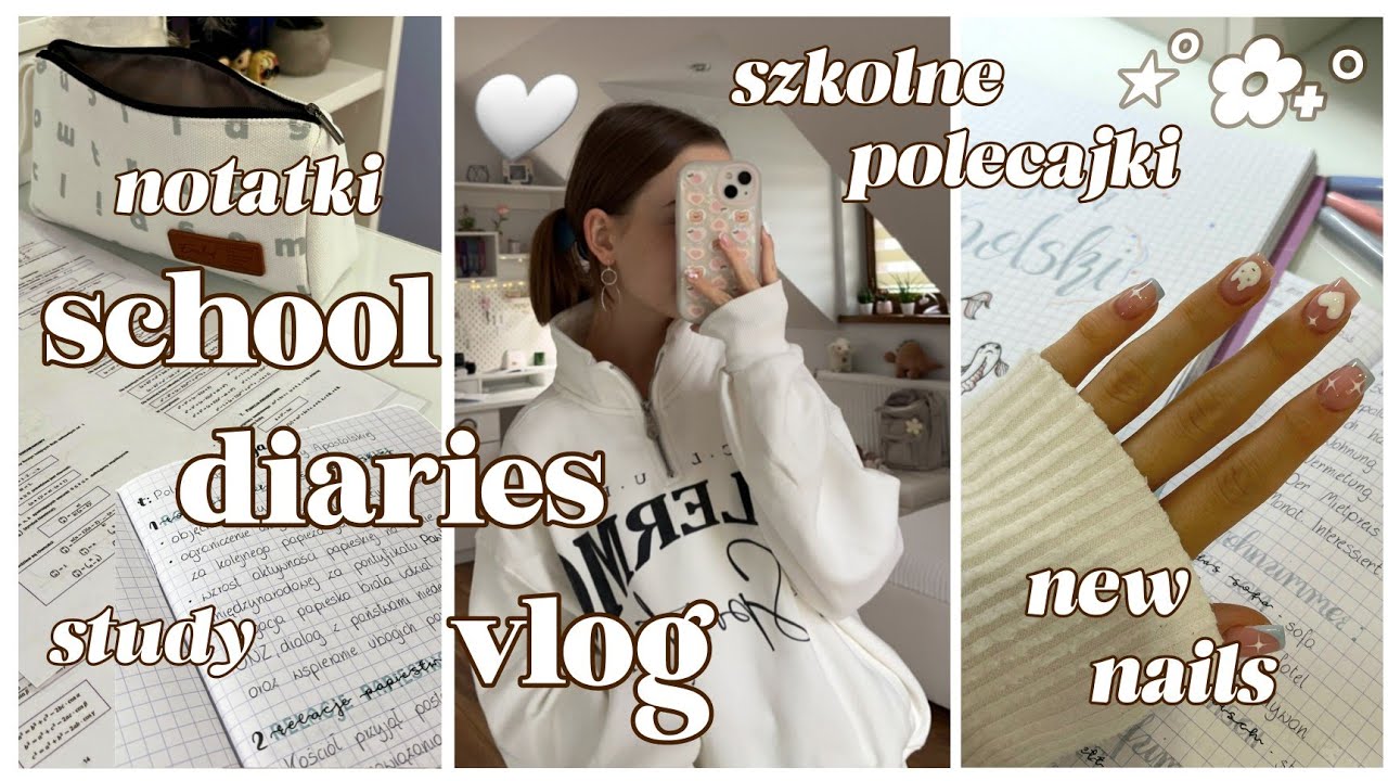 SCHOOL DIARIES VLOG| szkolne życie, nauka, oceny, notatki, nowe paznokcie